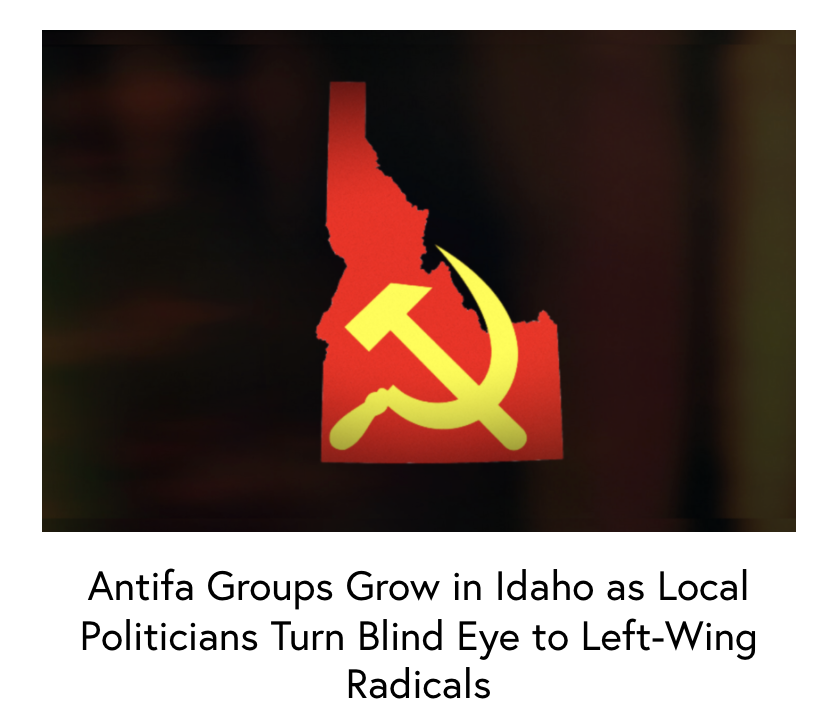 https://www.idahotribune.org/news/antifa-groups-grow-in-idaho-as-local-politicians-turn-blind-eye-to-left-wing-radicals